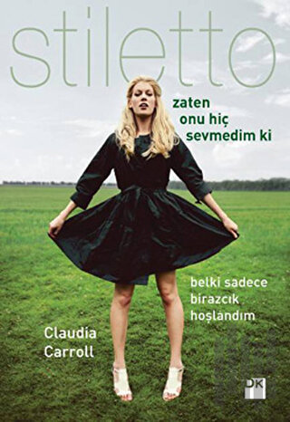 Zaten Onu Hiç Sevmedim ki