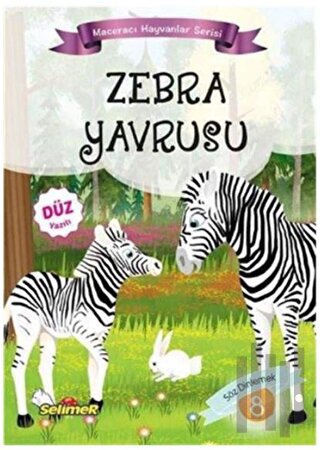 Zebra Yavrusu - Maceracı Hayvanlar Serisi | Kitap Ambarı