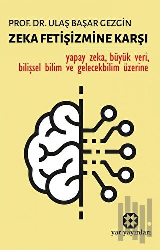 Zeka Fetişizmine Karşı