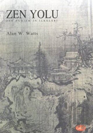 Zen Yolu Zen Budizm’in İlkeleri