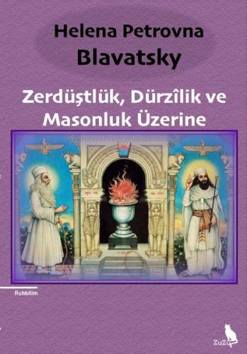 Zerdüştlük, Dürzilik ve Masonluk Üzerine | Kitap Ambarı