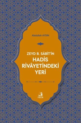 Zeyd b. Sabit'in Hadis Rivayetindeki Yeri