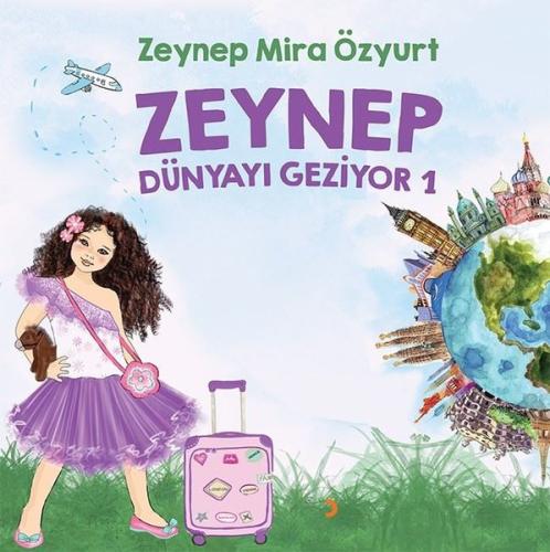 Zeynep Dünyayı Geziyor - 1