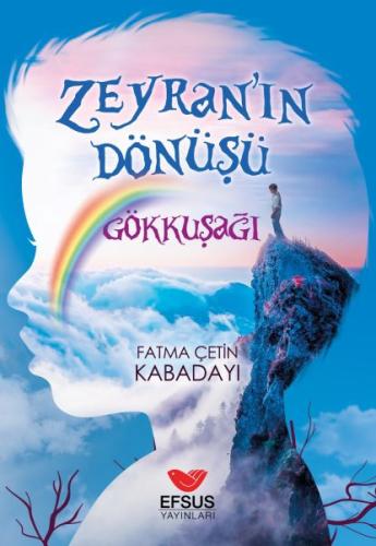 Zeyra'nın Dönüşü Gökkuşağı | Kitap Ambarı