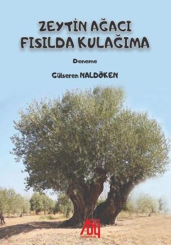 Zeytin Ağacı Fısılda  Kulağıma