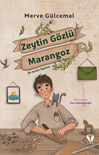 Zeytin Gözlü Marangoz Bir Kudüs Öyküsü | Kitap Ambarı