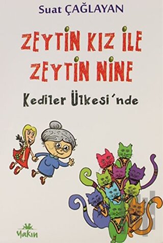 Zeytin Kız ile Zeytin Nine Kediler Ülkesi'nde | Kitap Ambarı