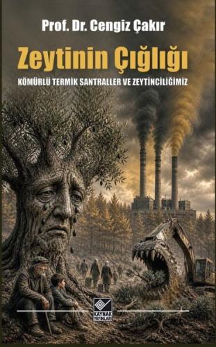 Zeytinin Çığlığı - Kömürlü Termik Santraller ve Zeytinciliğimiz | Kita