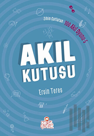 Zihin Çatlatan 100 Akıl Oyunu 5 - Akıl Kutusu