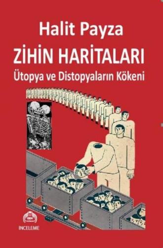 Zihin Haritaları Ütopya ve Distopyaların Kökeni | Kitap Ambarı
