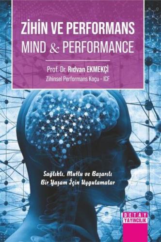 Zihin ve Performans-Mind & Performance - Sağlıklı Mutlu ve Başarılı Bir Yaşam İçin Uygulamalar