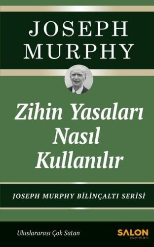Zihin Yasaları Nasıl Kullanılır - Joseph Murphy Bilinçaltı Serisi | Ki