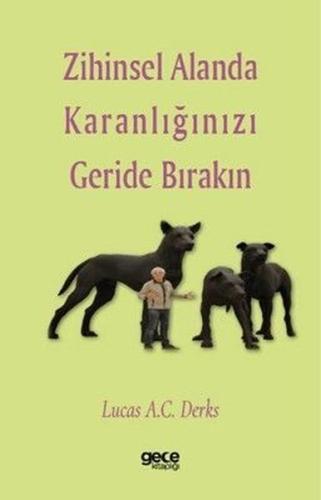 Zihinsel Alanda Karanlığınızı Geride Bırakın | Kitap Ambarı