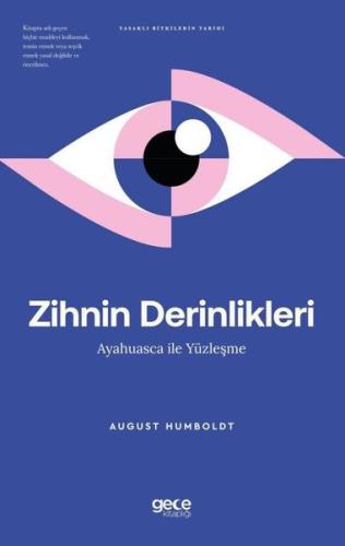 Zihnin Derinlikleri - Ayahuasca İle Yüzleşme - Yasaklı Bitkilerin Tarihi