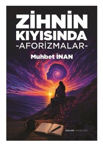 Zihnin Kıyısında - Aforizmalar