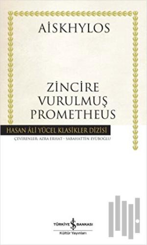Zincire Vurulmuş Prometheus (Ciltli)