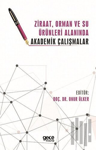 Ziraat, Orman ve Su Ürünleri Alanında Akademik Çalışmalar