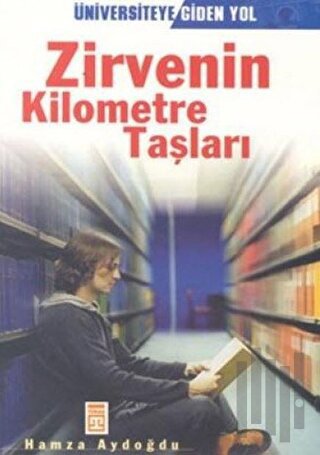 Zirvenin Kilometre Taşları: Üniversiteye Giden Yol