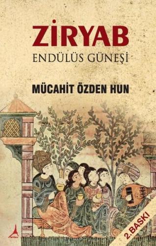 Ziryab Endülüs Güneşi | Kitap Ambarı