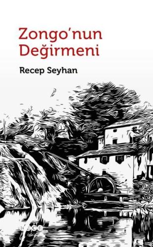 Zongo'nun Değirmeni | Kitap Ambarı