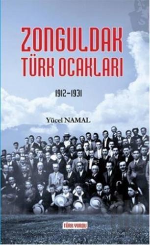 Zonguldak Türk Ocakları (1912-1931) | Kitap Ambarı