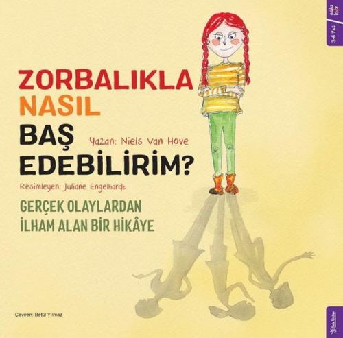 Zorbalıkla Nasıl Baş Edebilirim? Gerçek Olaylardan İlham Alan Bir Hika