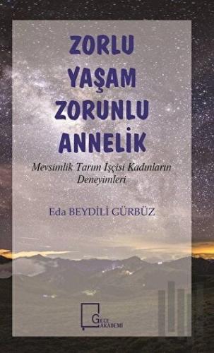 Zorlu Yaşam Zorunlu Annelik