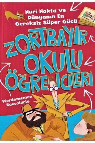Zortbayır Okulu Öğrencileri - Nuri Nokta ve Dünyanın En Gereksiz Süper