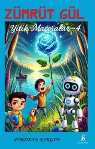 Zümrüt Gül - Yitik Maceralar 4 | Kitap Ambarı