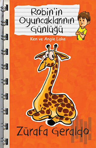 Zürafa Geraldo - Robin'in Oyuncaklarının Günlüğü | Kitap Ambarı